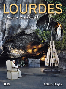 Lourdes z Janem Pawłem II